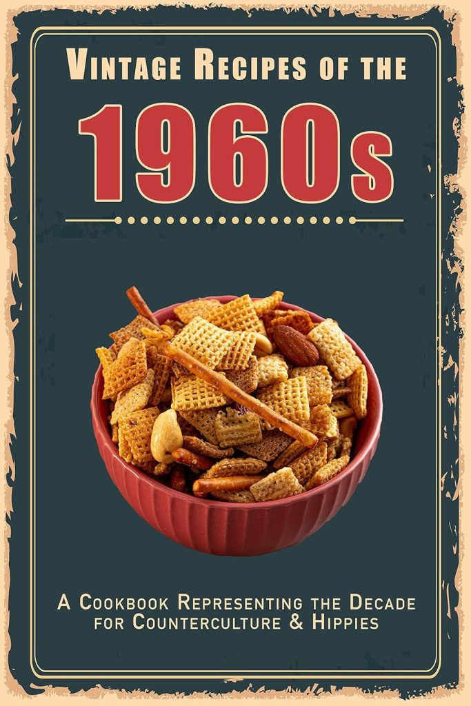 Vintage Recipes of the 1960s Review: Authentic Counterculture Cookbook for Hippi