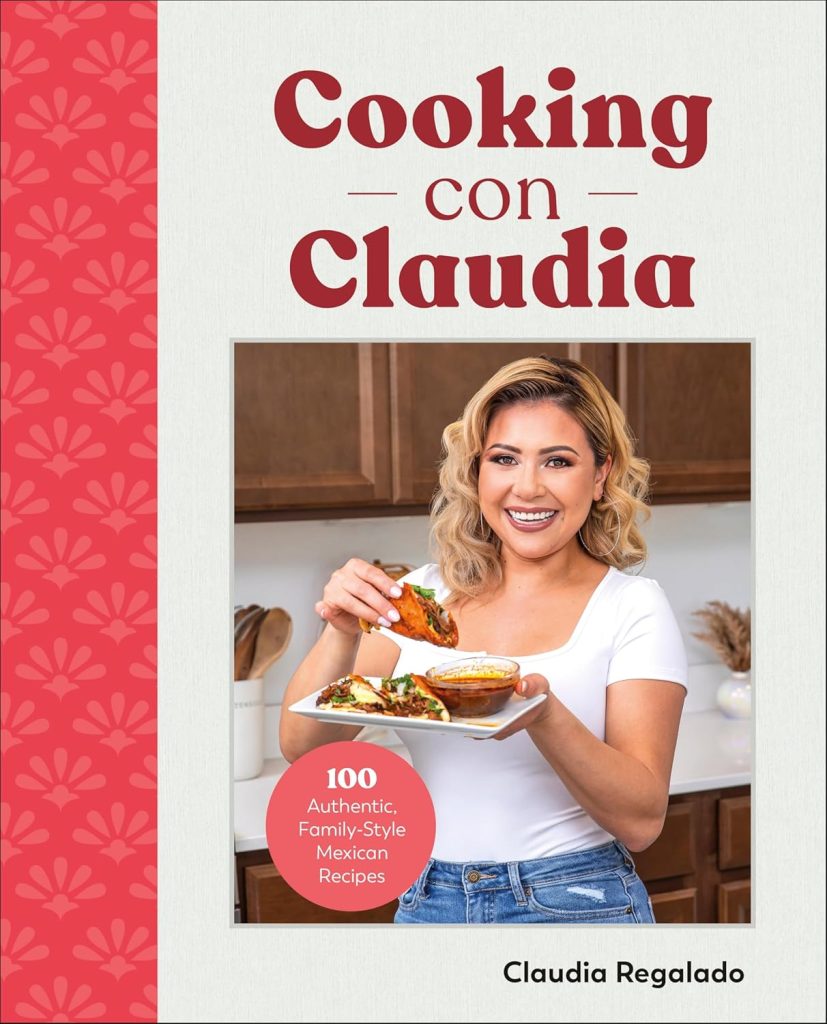 Cooking con Claudia Review: 100 Authentic Mexican Family Recipes